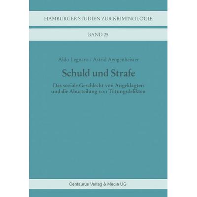 Schuld und Strafe, Taschenbuch von Astrid Aengenheister,Aldo Legnaro, Centaurus Verlag & Media, 978-3-8255-0224-9