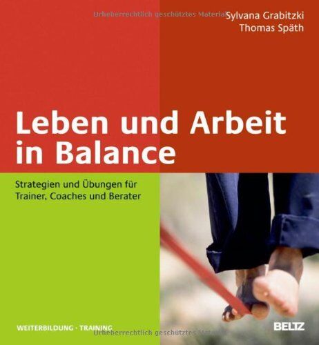Thomas Späth - Leben und Arbeit in Balance: Strategien und Übungen für Trainer, Coaches und Berater (Beltz Weiterbildung) - Preis vom 17.10.2026 19:25:27 h