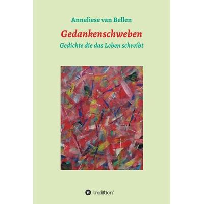Gedankenschweben, Gebundene Ausgabe von Anneliese van Bellen, Tredition, 978-3-7497-8076-1