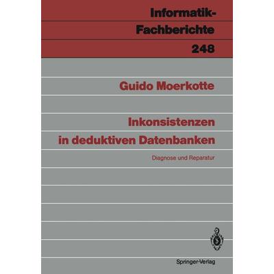 Inkonsistenzen in deduktiven Datenbanken, Taschenbuch von Guido Moerkotte, Springer Berlin, 978-3-540-53077-0
