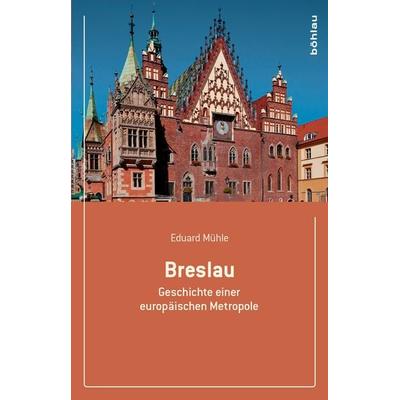 Breslau, Taschenbuch von Eduard Mühle, Böhlau Köln