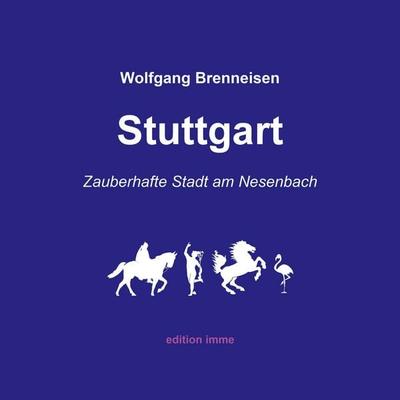 Stuttgart, Taschenbuch von Wolfgang Brenneisen, BoD – Books on Demand, 978-3-7543-1816-4