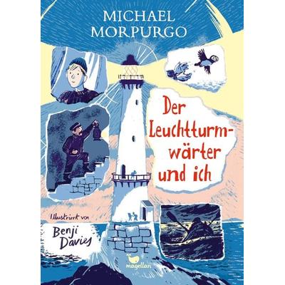 Der Leuchtturmwärter und ich, Gebundene Ausgabe von Michael Morpurgo, Magellan