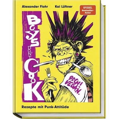Boys don´t cook, Gebundene Ausgabe von Alexander Flohr,Kai Lüftner, Becker Joest Volk Verlag, 978-3-95453-360-2