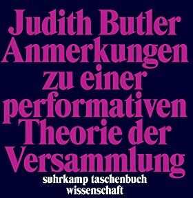 Judith Butler - Anmerkungen zu einer performativen Theorie der Versammlung (suhrkamp taschenbuch wissenschaft, Band 2258) - Preis vom 30.09.2026 22:30:23 h
