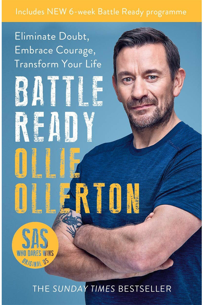 Blink Publishing Ltd Battle Ready: Eliminate Doubt, Embrace Courage, Transform Your Life by Ollie Ollerton