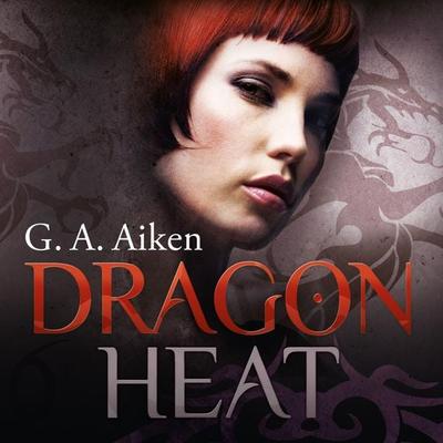 Dragon Heat (Dragon 9) - G. A. Aiken, Audio, 9783844917680