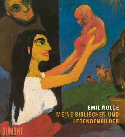 Emil Nolde - Emil Nolde, Meine biblischen und Legendenbilder - Preis vom 30.09.2026 09:01:18 h