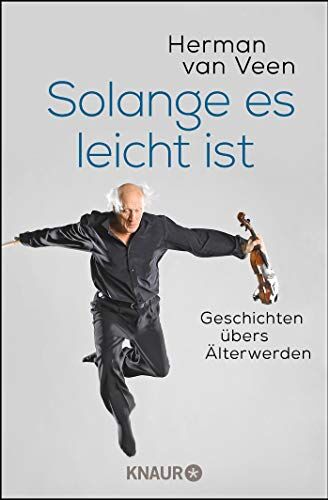 Herman van Veen - Solange es leicht ist: Geschichten übers Älterwerden (Der bekannte niederländische Liedermacher über das Älterwerden) - Preis vom 09.10.2026 07:28:09 h