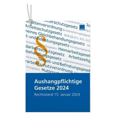 Aushangpflichtige Gesetze 2024, Taschenbuch von , Weka, 978-3-8111-0531-7