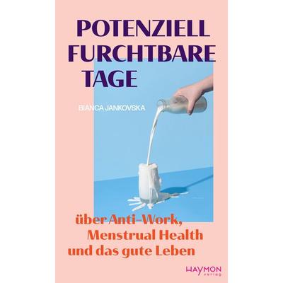 Potenziell furchtbare Tage, Gebundene Ausgabe von Bianca Jankovska, Haymon Verlag, 978-3-7099-8229-7