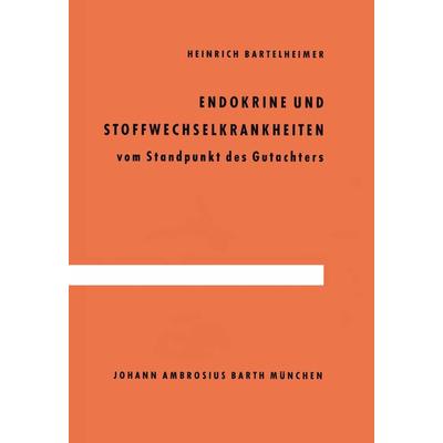 Endokrine und Stoffwechselkrankheiten, Taschenbuch von H. Bartelheimer, Springer Berlin, 978-3-642-86570-1