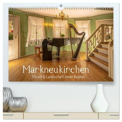 Markneukirchen - Musik & Landschaft einer Region (hochwertiger Premium Wandkalender 2027 DIN A2 quer), Kunstdruck in Hochglanz