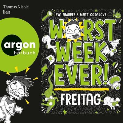 Worst Week Ever - Freitag - Eva Amores,Matt Cosgrove, Audio, 9783732483242
