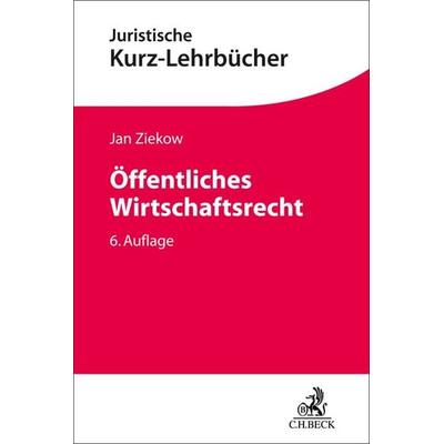 Öffentliches Wirtschaftsrecht, Taschenbuch von Jan Ziekow, C.H. Beck, 978-3-406-79928-0