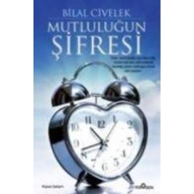 Mutlulugun Sifresi, Taschenbuch von Bilal Civelek, Yediveren Yayinlari, 978-605--882037-1