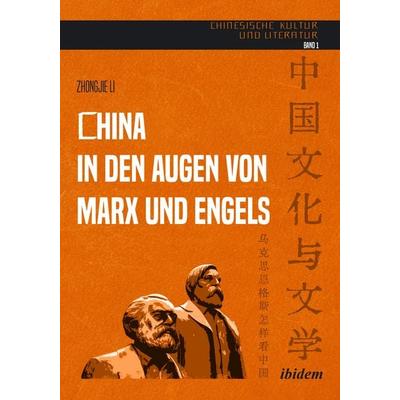 China in den Augen von Marx und Engels, Taschenbuch von Zhongjie Li, Ibidem, 978-3-8382-2047-5