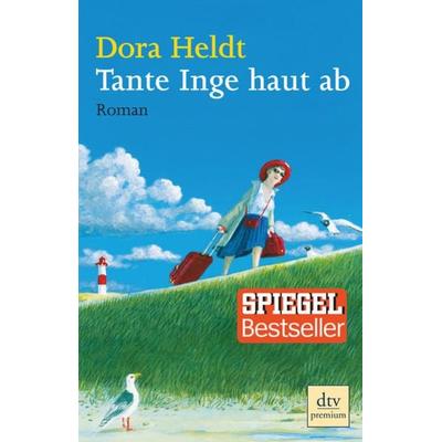 Tante Inge haut ab, Taschenbuch von Dora Heldt, dtv