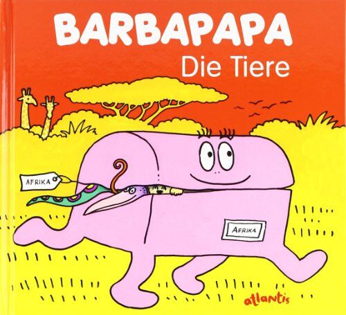 Annette Tison - Barbapapa. Die Tiere - Preis vom 12.10.2026 11:37:12 h