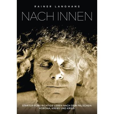 Nach Innen, Taschenbuch von Rainer Langhans, Ritter, Christa, 978-3-00-071938-7