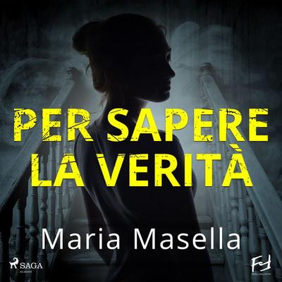 Per sapere la verità - Maria Masella, Audio, 9788728576007