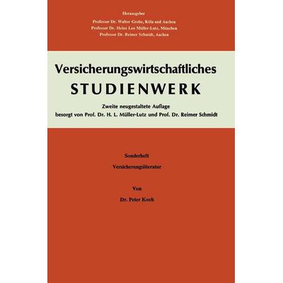 Einführung in das Versicherungs-Schrifttum, Taschenbuch von Peter Koch, Betriebswirtschaftlicher Verlag Gabler, 978-3-409-85811-3