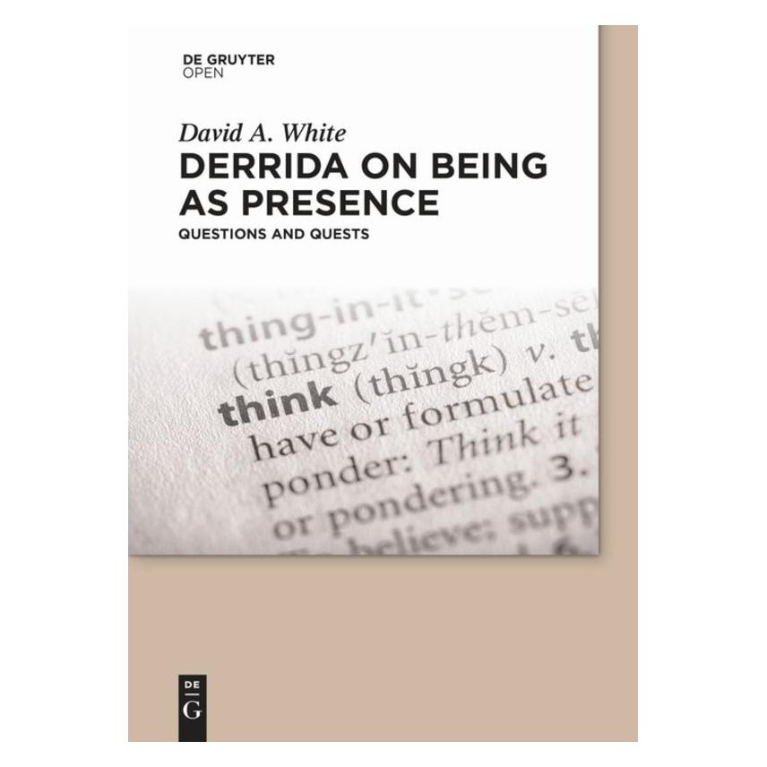 De Gruyter White:Derrida on Being as Presence (Englisch, Hardcover, David A. White) (67764436)