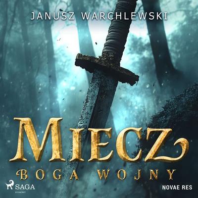 Miecz Boga Wojny - Janusz Warchlewski, Audio, 9788728577837