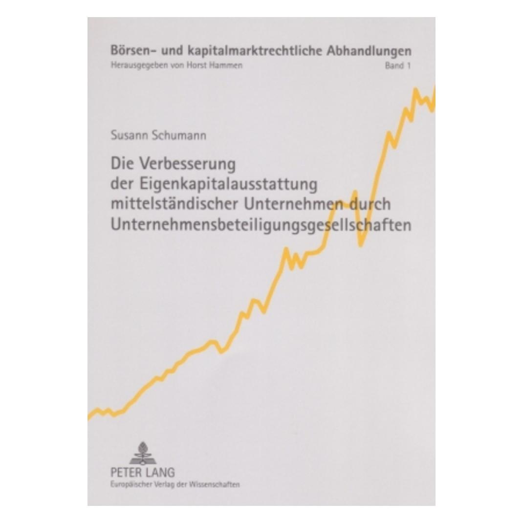 Peter Lang Die Verbesserung der Eigenkapitalausstattung mittelständischer Unternehmen durch Unternehmensbeteili (Deutsch, Softcover, Susann Schumann) (56023677)