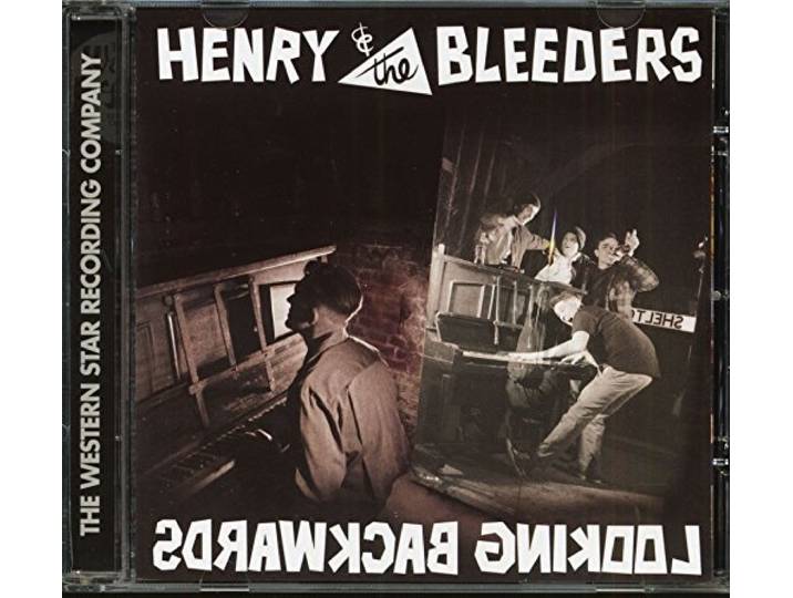Henry & The Bleeders - Looking Backwards