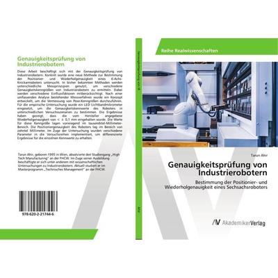 Genauigkeitsprüfung von Industrierobotern, Taschenbuch von Tarun Ahir, AV Akademikerverlag, 978-620-2-21744-6