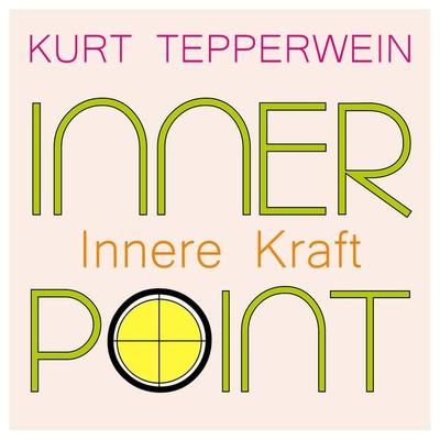 Inner Point - Innere Kraft - Kurt Tepperwein, Audio, 4061707200304