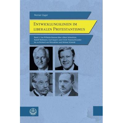 Entwicklungslinien im liberalen Protestantismus, Gebundene Ausgabe von Werner Zager, Evangelische Verlagsanstalt, 978-3-374-07630-7