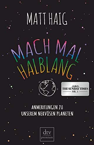 Matt Haig - Mach mal halblang. Anmerkungen zu unserem nervösen Planeten - Preis vom 12.10.2026 11:37:12 h