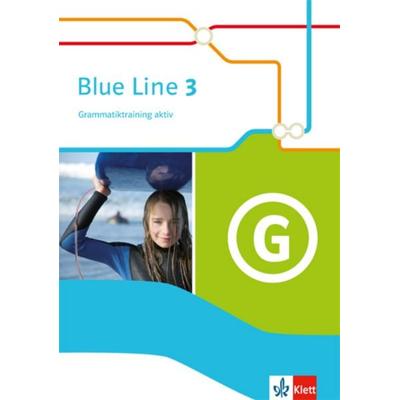 Blue Line 3. Grammatiktraining aktiv. Ausgabe 2014, Taschenbuch von , Klett Schulbuchverlag