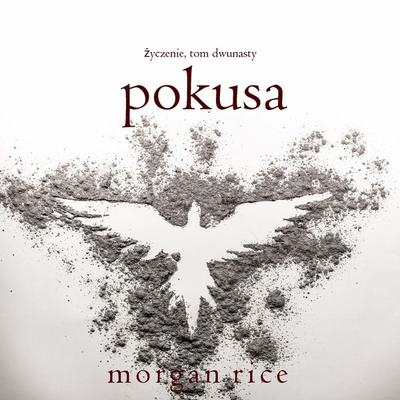 Pokusa (Życzenie, Tom dwunasty) - Morgan Rice, Audio, 9798261471943