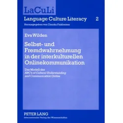 Selbst- und Fremdwahrnehmung in der interkulturellen Onlinekommunikation, Fachbücher von Eva Wilden
