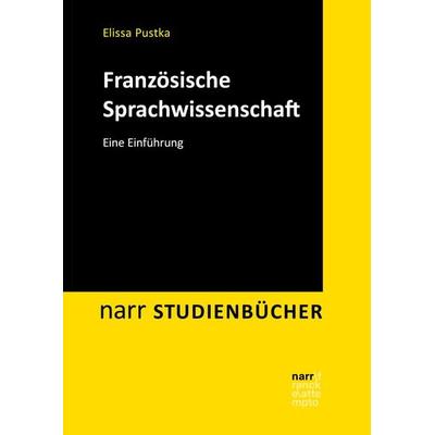 Französische Sprachwissenschaft, Taschenbuch von Elissa Pustka, Narr Francke Attempto, 978-3-8233-8462-5