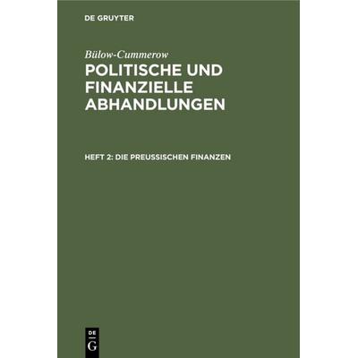 Die preußischen Finanzen, Gebundene Ausgabe von Bülow-Cummerow, De Gruyter, 978-3-11-107786-4