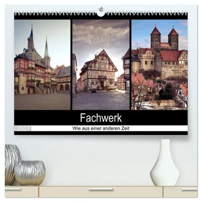 Fachwerk - wie aus einer anderen Zeit (hochwertiger Premium Wandkalender 2027 DIN A2 quer), Kunstdruck in Hochglanz