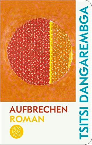 Tsitsi Dangarembga - Aufbrechen: Roman - Preis vom 12.10.2026 11:37:12 h