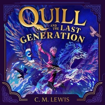 Quill and the Last Generation - C. M. Lewis, Audio, 9781035060634