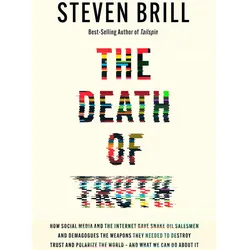 The Death of Truth, Sachbücher von Steven Brill