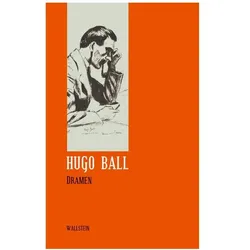 Sämtliche Werke und Briefe 02. Dramen, Belletristik von Hugo Ball, Eckhard Faul