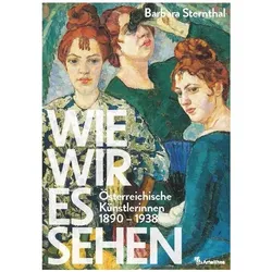 Wie wir es sehen, Biografien von Barbara Sternthal