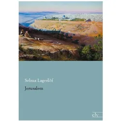 Jerusalem, Belletristik von Selma Lagerlöf
