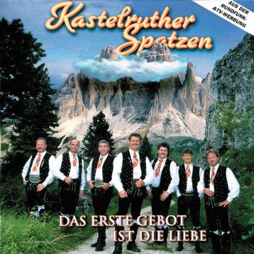 Kastelruther Spatzen - Das Erste Gebot Ist die Liebe - Preis vom 17.10.2026 19:25:27 h