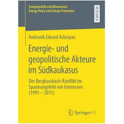 Energie- und geopolitische Akteure im Südkaukasus, Fachbücher von Andranik Eduard Aslanyan