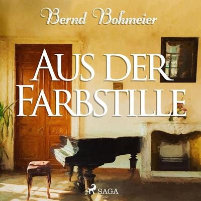 Aus der Farbstille (Ungekürzt) - Bernd Bohmeier, Audio, 9788726012286