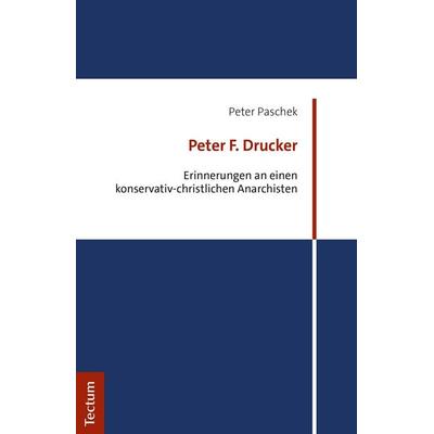Peter F. Drucker, Taschenbuch von Peter Paschek, Tectum Wissenschaftsverlag, 978-3-8288-4518-3